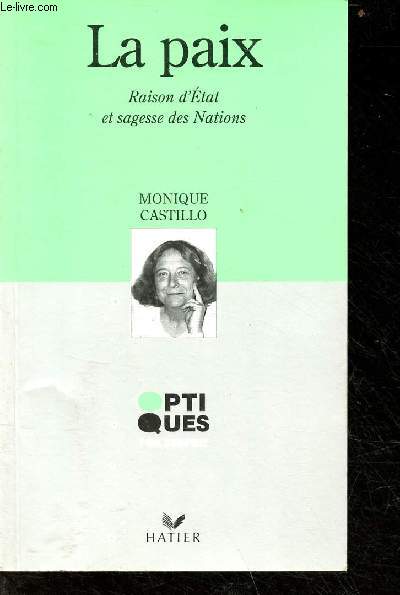 La paix - raison d'Etat et sagesse des Nations - collection optiques philosophie