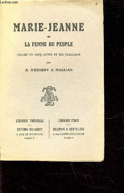 Marie -Jeanne ou la femme du peuple - drame en 6 actes et six tableaux