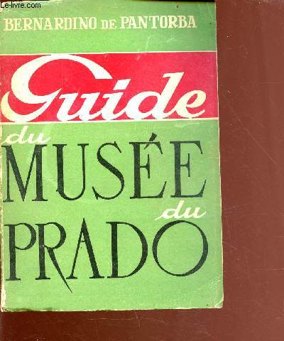 Guide du muse du Prado - tude hostorique et critique