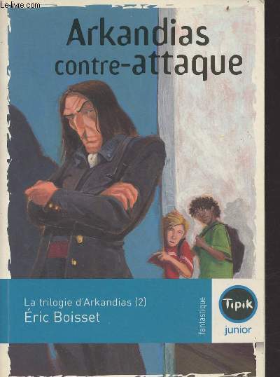 Arkandias contre-attaque : La triologie d'Arkandias (2) - Collection 