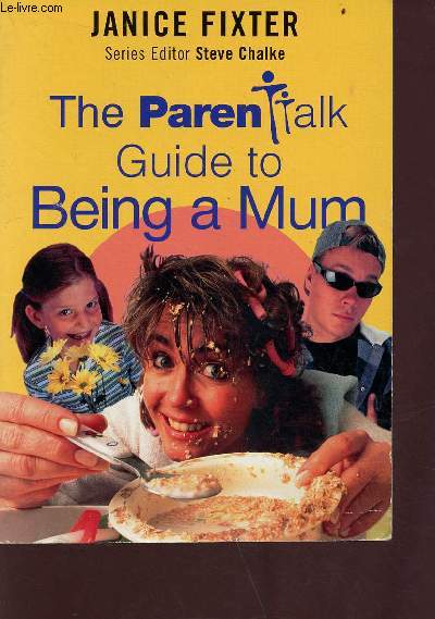 The parent talk guide ton being a mum