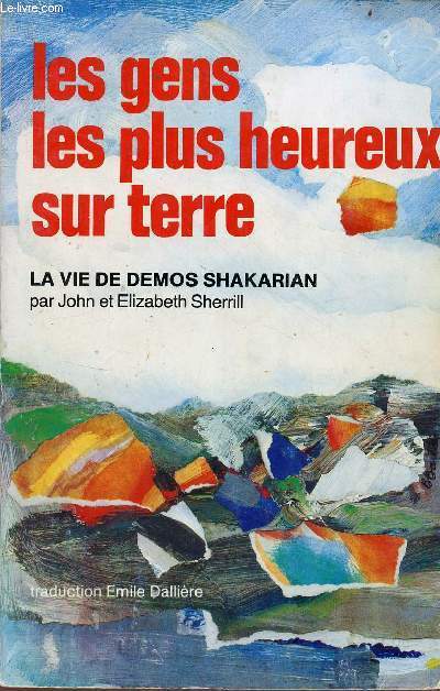 Les gens les plus heureux sur Terre - La vie de demos Shakarian - 9e Edition