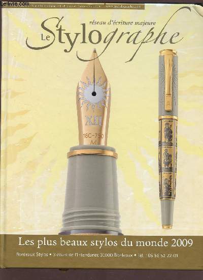 Le stylographe -Rseau d'ecriture majeure - beaux stylos du monde 2010 - Hors serie n4 - les plus beaux stylos du monde 2009