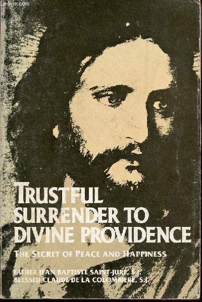Trustful surrender to divine - the secret of peace and hapiness