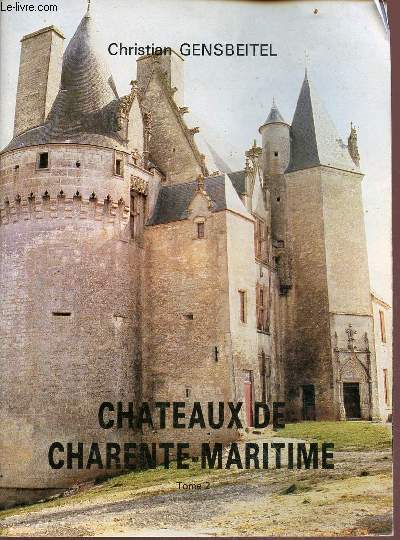 Chteaux de charente-maritime - tome 2 - Collection art et tourisme