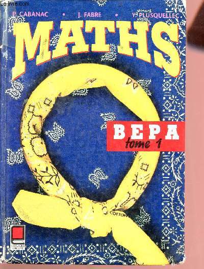 Mathmatiques pour le BEPA - tome 1 - Etablissements d'enseignement agricole