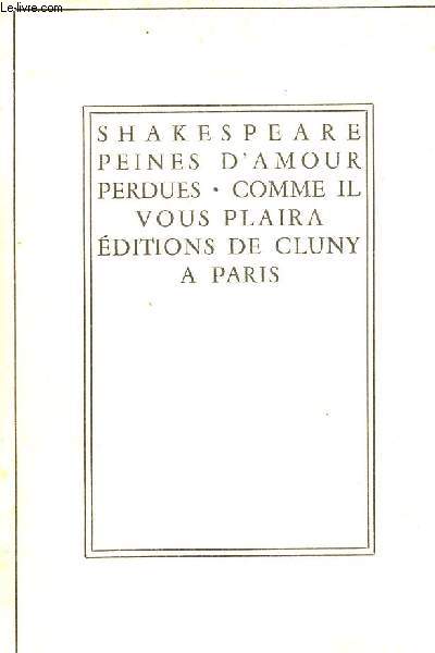 Oeuvre de William Shakespeare volume 43 - Peines d'amour perdues comme il vous plaira - Collection bibliothque de cluny