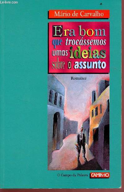Era bom trocassemos umas ideias sobre o assunto