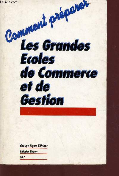 Comment prparer Les grandes coles de commerce et de gestion