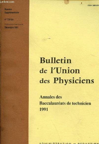 Bulletin de l'union des physiciens n739 bis - decembre 1991 - Annales baccaleaurat de technicien 1991