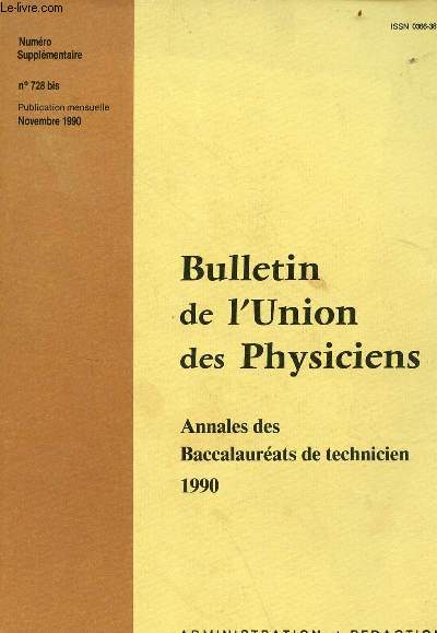 Bulletin de l'union des physiciens n728 bis - novembre 1990 - Annales baccaleaurat de technicien 1990
