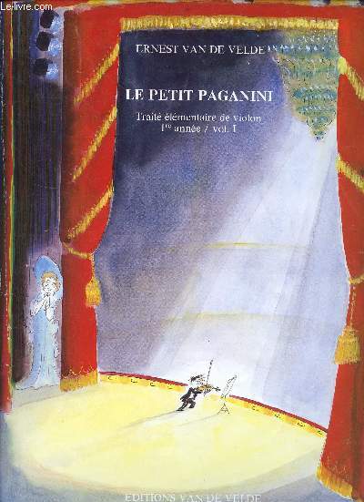 Le petit paganini - Trait lmentaire de violon 1ere anne / volume 1