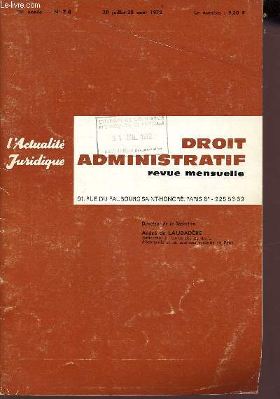 Droit admistratif - revue mensuelle 20 juillet - 20 aout 1972 - 28e anne