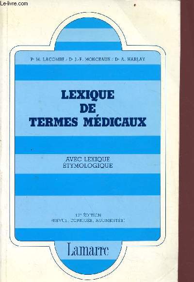 Lexique de termes mdicaux avec lexique tymologique - 12e edition revue corrige augmente