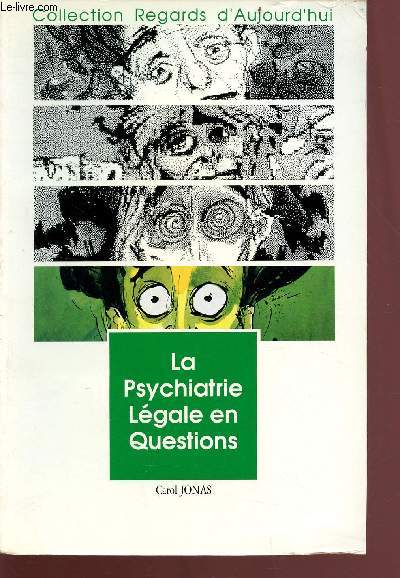 La psychiatrie Lgale en Questions - Collection regards d'aujourd'hui