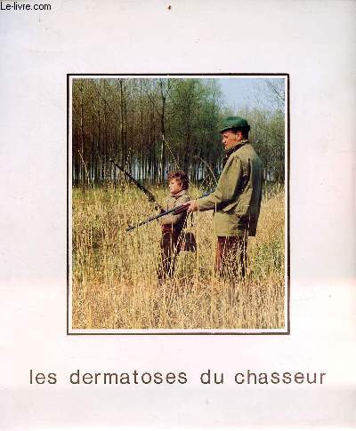Les dermatoses du chasseur