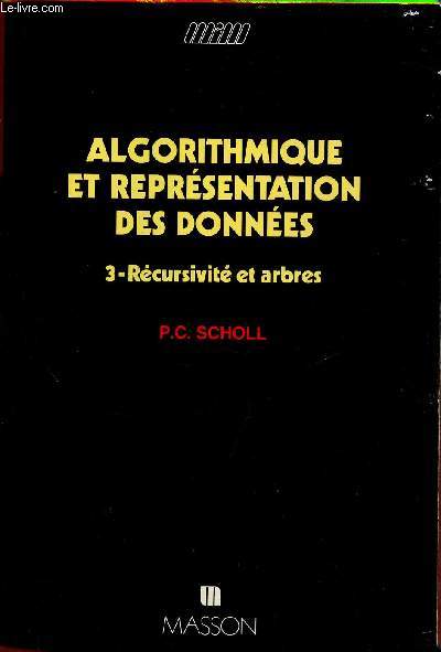 Algortithmique et représentation des données - Tome 3 : Récursivité et arbres - Collection manuels informatiques masson.