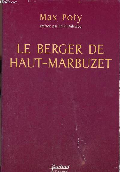 Le berger de Haut-Marbuzet - roman presque croyable.