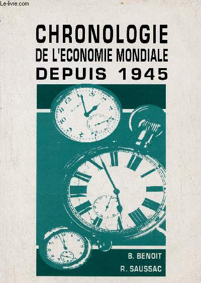 Chronologie de l'conomie mondiale depuis 1945 - classes prparatoires commerciales premier cycle universitaire.