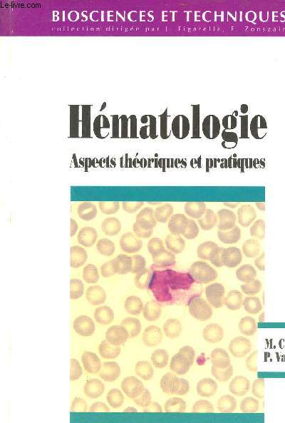 Hmatologie aspects thoriques et pratiques - Collection biosciences et techniques.