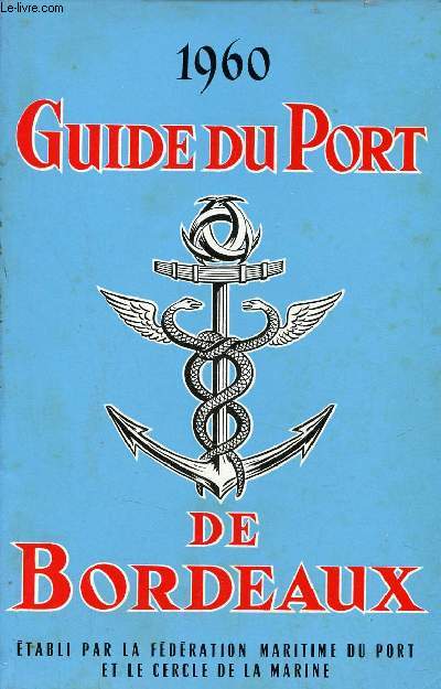 Guide du port de Bordeaux 1960.