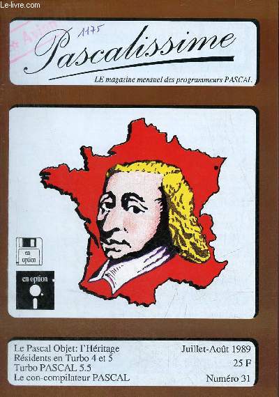 Pascalissime le magazine mensuel des programmeurs Pascal n31 juillet aot 1989 - Editorial par Daniel Stephan - pr-processeur Pascal Objet et l'hritage (3/n) par John Colibri - programmes rsidents en turbo 4 et 5 par Eugne Pipelet - la version 5.5 de