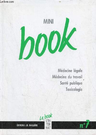 Mini book n7 : Mdecine lgale - mdecine du travail - sant publique - toxicologie.