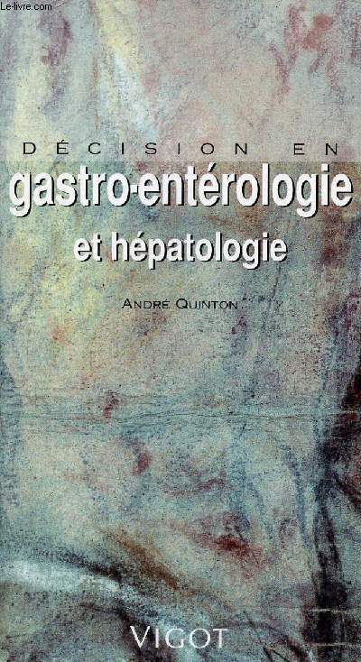 Dcision en gastro-entrologie et hpatologie - Collection Dcision en .