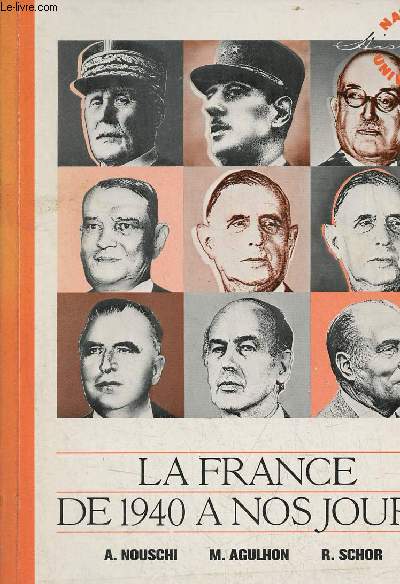 La France de 1940 à nos jours - Nouvelle édition mise à jour et augmentée - Collection Nathan-Université.