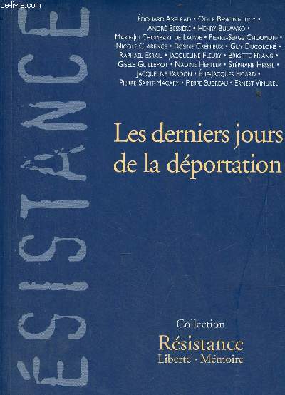 Les derniers jours de la dportation - Collection rsistance libert-mmoire.