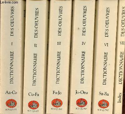 Dictionnaire des oeuvres de tous les temps et de tous les pays - en 6 tomes - tomes 1+2+3+4+6+7 (manque le tome 5) - Collection Bouquins.