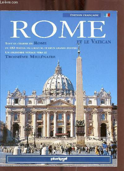Rome et le Vatican tout le charme de Rome en 182 photos en couleurs et deux grands posters un splendide voyage vers le troisime millnaire.