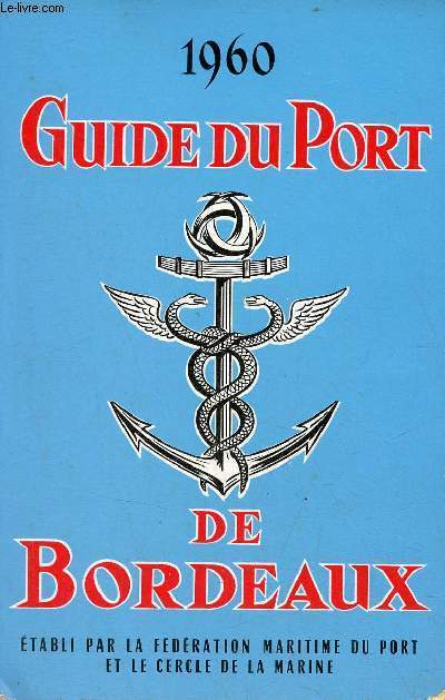 Guide du port de Bordeaux 1960.