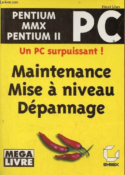 Pentium MMX Pentium II PC - Un PC surpuissant ! maintenance, mise  niveau, dpannage.