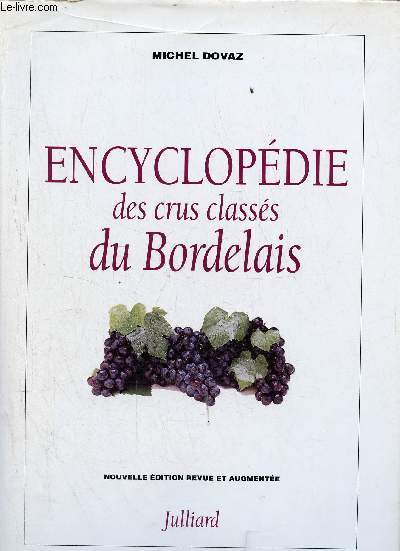 Encyclopdie des crus classs du Bordelais - nouvelle dition revue et augmente.