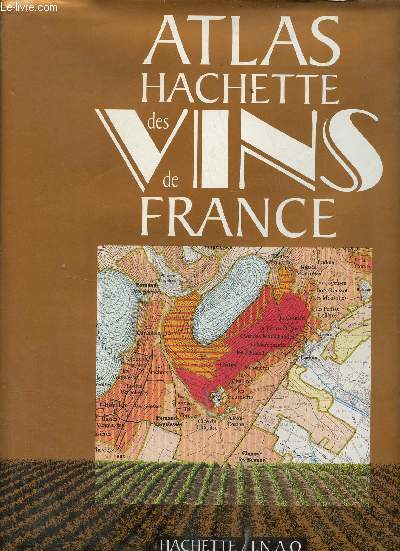 Atlas hachette des vins de France.
