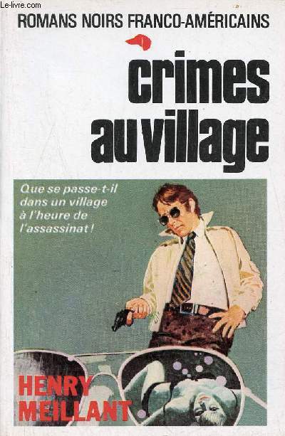 Crimes au village - Collection romans noirs franco-amricains n22.