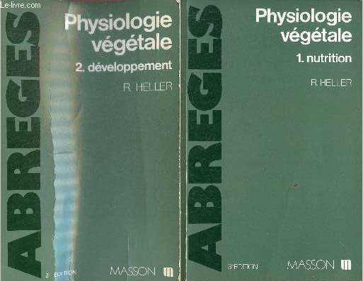 Physiologie vgtale - en 2 tomes - tomes 1 + 2 - tome 1 : nutrition - tome 2 : dveloppement.