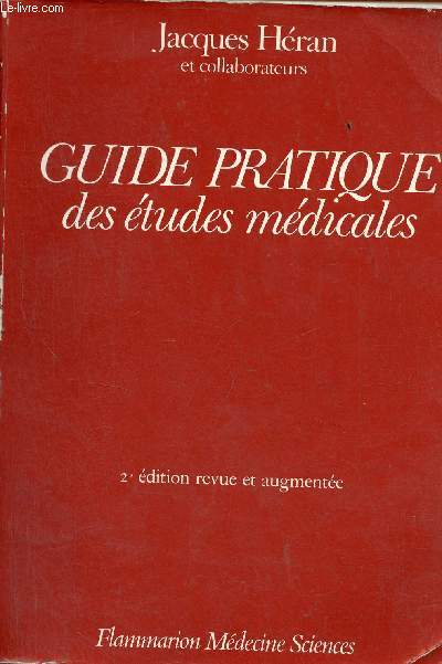 Guide pratique des tudes mdicales du PCEM 1  la thse l'internat- 2e dition revue et augmente.