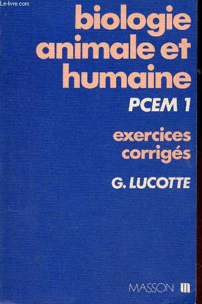 Exercices corrigs de biologie animale et humaine PCEM-1 (biologie de la reproduction et du dveloppement) - exercices corrigs.