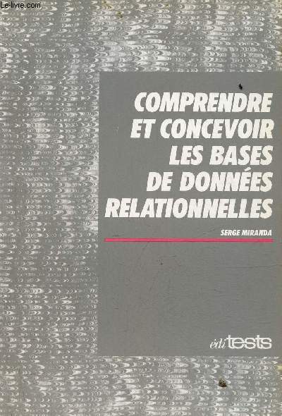 Comprendre et concevoir les bases de donnes relationnelles.