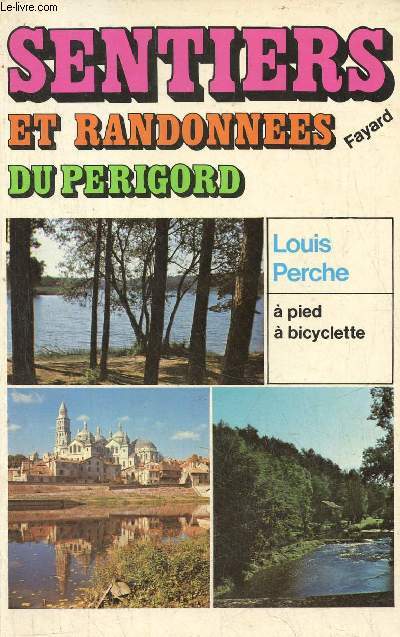 Sentiers et randonnes du Prigord  pied  bicylette.