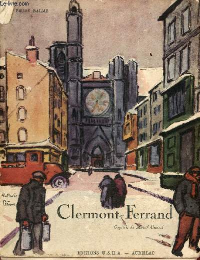 Clermont-Ferrand capitale du massif central.