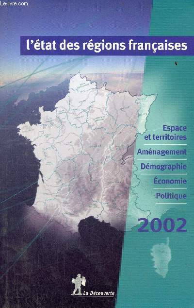 L'tat des rgions franaises un panorama unique et complet 2002.