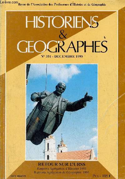 Historiens & gographes n351 dcembre 1995 - Retour sur l'URSS rapports agrgation d'histoire 1995 rapports agrgation de gographie 1995.