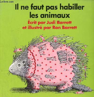 Il ne faut pas habiller les animaux.