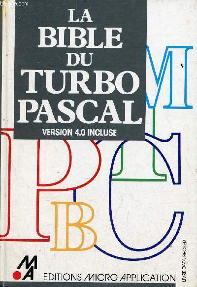 La bible du turbo Pascal version 4.0 incluse.