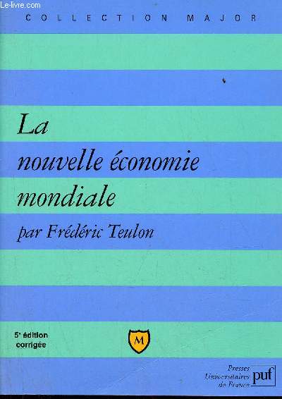 La nouvelle conomie mondiale - Collection Major.