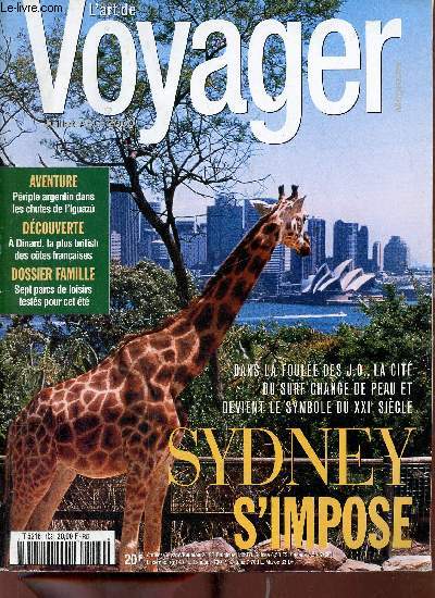 L'art de voyager n103 juillet-aot 2000 - Aventure priple argentin dans les chutes de l'Iguazu - dcouverte  Dinard, la plus british des ctes franaises - dossier famille sept parcs de loisirs tests pour cet t - dans la foule des J.O. la cit ...