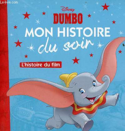 Dumbo mon histoire du soir - l'histoire du film.